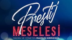 Prestij Meselesi izle