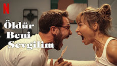 Öldür Beni Sevgilim izle