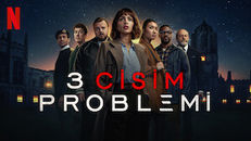 3 Body Problem 1.Sezon 8.Bölüm izle