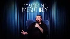 Yalnızım Mesut Bey 6.Sezon 6.Bölüm izle